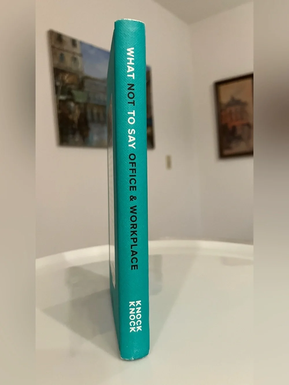 What Not to Say: Office & Workplace Hardcover NEW & READY TO GIFT TO COWORKER
